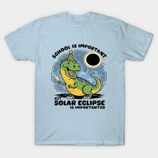 School Is Important But Solar Eclipse Is Importanter T-Shirt